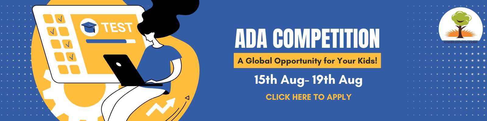 ADA Competition- 15th Aug- 19th Aug (1)